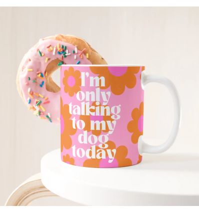 Mug - Talking to my dog